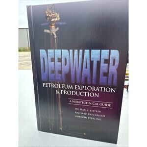 Deepwater Petroleum Exploration & Production: A Nontechnical Guide -excellent